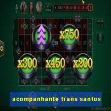 acompanhante trans santos